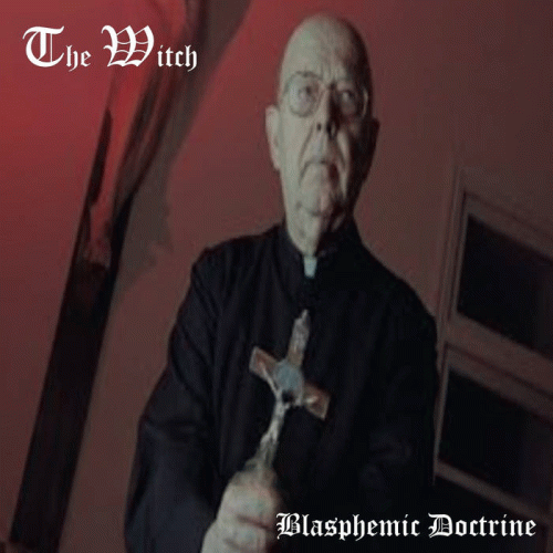 The Witch (COL) : Blasphemic Doctrine